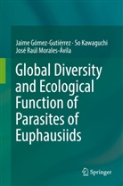 Jaim Gómez-Gutiérrez, Jaime Gómez-Gutiérrez, S Kawaguchi, So Kawaguchi, Morales-Ávila, José Raúl Morales-Ávila... - Global Diversity and Ecological Function of Parasites of Euphausiids