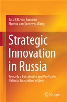 Taco C. R. van Someren, Shuhua van Someren-Wang, Taco C van Someren, Taco C R van Someren, Taco C.R. van Someren, Shuhua van Someren-Wang - Strategic Innovation in Russia