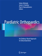 Paul A Banaszkiewicz, Sattar Alshryda, Paul A. Banaszkiewicz, James Huntley, James S. Huntley, Jame S Huntley... - Paediatric Orthopaedics