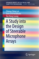 Chiong Chin Lai, Chiong Ching Lai, Yee H Leung, Yee Hong Leung, Sven Eri Nordholm, Sven Erik Nordholm - A Study into the Design of Steerable Microphone Arrays
