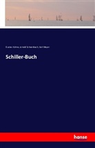Gusta Kühne, Gustav Kühne, Karl Mayer, Arnol Schoenbach, Arnold Schoenbach - Schiller-Buch