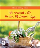 Christa Spilling-Nöker - Ich wünsch dir einen schönen Tag