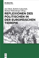 Jan Glück, Kathri Lukaschek, Kathrin Lukaschek, Michael Waltenberger - Reflexionen des Politischen in der europäischen Tierepik