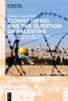 Tamar Amar-Dahl - Zionist Israel and the Question of Palestine