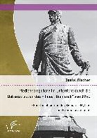 Daniel Fischer - Medienkompetenz im Unterricht durch die Dekonstruktion des Filmes "Bismarck" von 1940: Die Funktionalisierung des Bismarck-Mythos im Nationalsozialismus