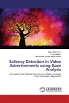 Fara Mateen, Faraz Mateen, Muhammad S Solaija, Muhammad Sohaib Jamal Solaija, Ina Ullah Khan, Inam Ullah Khan - Saliency Detection in Video Advertisements using Gaze Analysis