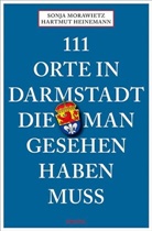 Hartmut Heinemann, Sonj Morawietz, Sonja Morawietz - 111 Orte in Darmstadt, die man gesehen haben muss