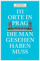 Mate Cerný, Matej Cerný, Matěj Černý, Marie Perinová, Marie Peřinová - 111 Orte in Prag, die man gesehen habe muss