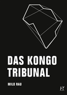 Milo Rau, Eva Bertschy, BOSSART, Bossart, Rolf Bossart, Mirja Knapp... - Das Kongo Tribunal