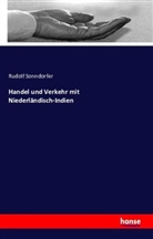 Rudolf Sonndorfer - Handel und Verkehr mit Niederländisch-Indien