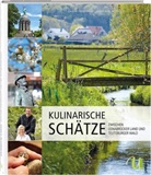 Oliv Götz, Mareik Lange, Mareike Lange, Clau Spitzer-Ewersmann, Claus Spitzer-Ewersmann, Oliver Götz... - Kulinarische Schätze zwischen Osnabrücker Land und Teutoburger Wald