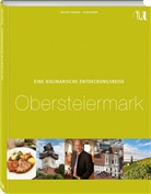 Klaus Bauer, Michae Fazokas, Michael Fazokas, Klaus Bauer, Klaus Bauer - Eine kulinarische Entdeckungsreise Obersteiermark