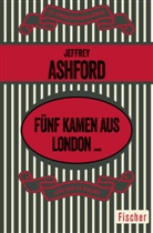 Jeffrey Ashford - Fünf kamen aus London ...
