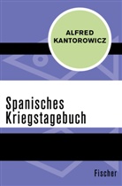 Alfred Kantorowicz - Spanisches Kriegstagebuch