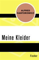 Alfred Kantorowicz - Meine Kleider