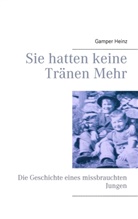 Gamper Heinz - Sie hatten keine Tränen mehr