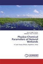Govind Sing Chauhan, Govind Singh Chauhan, Mahendra Pratap Choudhary - Physico-Chemical Parameters of Natural Wetlands