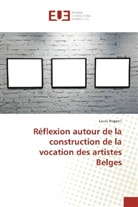 Laura Bogaert - Réflexion autour de la construction de la vocation des artistes Belges