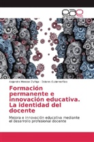 Dolores GutierrezRico, Alejandr Mendez Zuñiga, Alejandra Mendez Zuñiga - Formación permanente e innovación educativa. La identidad del docente