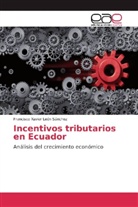 Francisco Xavier León Sánchez - Incentivos tributarios en Ecuador