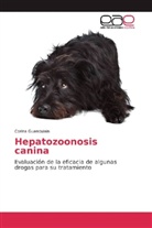 Corina Guendulain - Hepatozoonosis canina