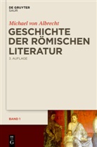 Michael von Albrecht - Geschichte der römischen Literatur, 2 Teile
