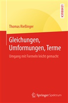 Thomas Rießinger - Gleichungen, Umformungen, Terme