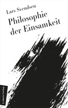 Lars Fr. H. Svendsen, Lars Fredrik Händler Svendsen - Philosophie der Einsamkeit