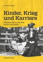Franziska Rogger - Kinder, Krieg und Karriere