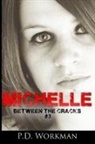 P. D. Workman - Michelle