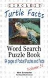 Lowry Global Media LLC, Mark Schumacher, Maria Schumacher - Circle It, Turtle Facts, Word Search, Puzzle Book