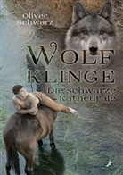 Oliver Schwarz - Wolfklinge - Die schwarze Kathedrale
