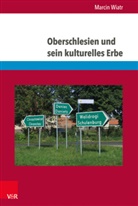 Marcin Wiatr - Oberschlesien und sein kulturelles Erbe