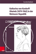 Cornelia Baddack, L'Homme-Herausgeberinnengremiu c, L'Homme-Herausgeberinnengremium c, Institut für Ge, L'Homme-Herausgeberinnengremium c/o Institut für Geschichte Universi, L'Homme-Herausgeberinnengremium c/o Institut für Geschichte Universität Wien - Katharina von Kardorff-Oheimb (1879-1962) in der Weimarer Republik