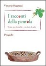 Vittorio Stagnani - I racconti della pentola. Storie per donzelle e cavalieri di gola
