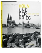 Reinhar Matz, Reinhard Matz, Wolfgang Vollmer, Historische Gesellschaft Köln e.V. - Köln und der Krieg