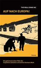 The Real Crime Inc - Auf nach Europa