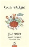 Barbel Inhelder, Jean Piaget - Cocuk Psikolojisi