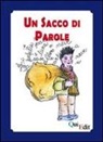 Carla Bertacchini, Paola Parenti - Un sacco di parole. Manuale di didattica della lingua madre nella scuola dell'infanzia