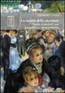 Massimo Cerulo - La società delle emozioni. Teorie e studi di caso tra politica e sfera pubblica