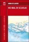 Anna Di Lauro - Ho mal di scuola!