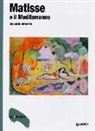 Giuliano Serafini - Matisse e il Mediterraneo