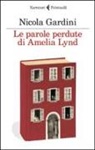 Nicola Gardini - Le parole perdute di Amelia Lynd