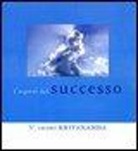Swami Kriyananda, KRIYANANDA SWAMI - Segreti del successo