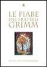 Jacob Grimm, Wilhelm Grimm, V. Accornero - Le fiabe