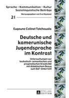 Eugeune Colinet Tatchouala - Deutsche und kamerunische Jugendsprache im Kontrast