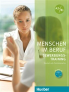 Corinna Gerhard - Menschen im Beruf: Bewerbungstraining A2+/B1, Kursbuch mit Audio-CD