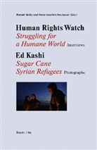 Ronald Grätz, Human Rights Watch, Ed Kashi, Ed Kashi, Ronald Grätz, Hans-Joachim Neubauer - HUMAN RIGHTS WATCH;ED KASHI STRUGGLING FOR A HUMAN WORLD SUGAR KANE