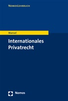 Heinz-Peter Mansel - Internationales Privatrecht