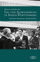 Karl-Heinz Meier-Braun, Reinhold Weber - Kleine Geschichte der Ein- und Auswanderung in Baden-Württemberg
